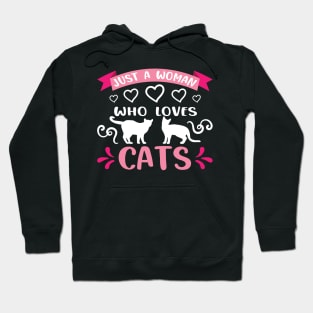 Just a woman who loves cats, cat lover gift idea Hoodie